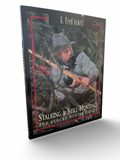 Stalking & Still-Hunting: The Ground Hunter's Bible