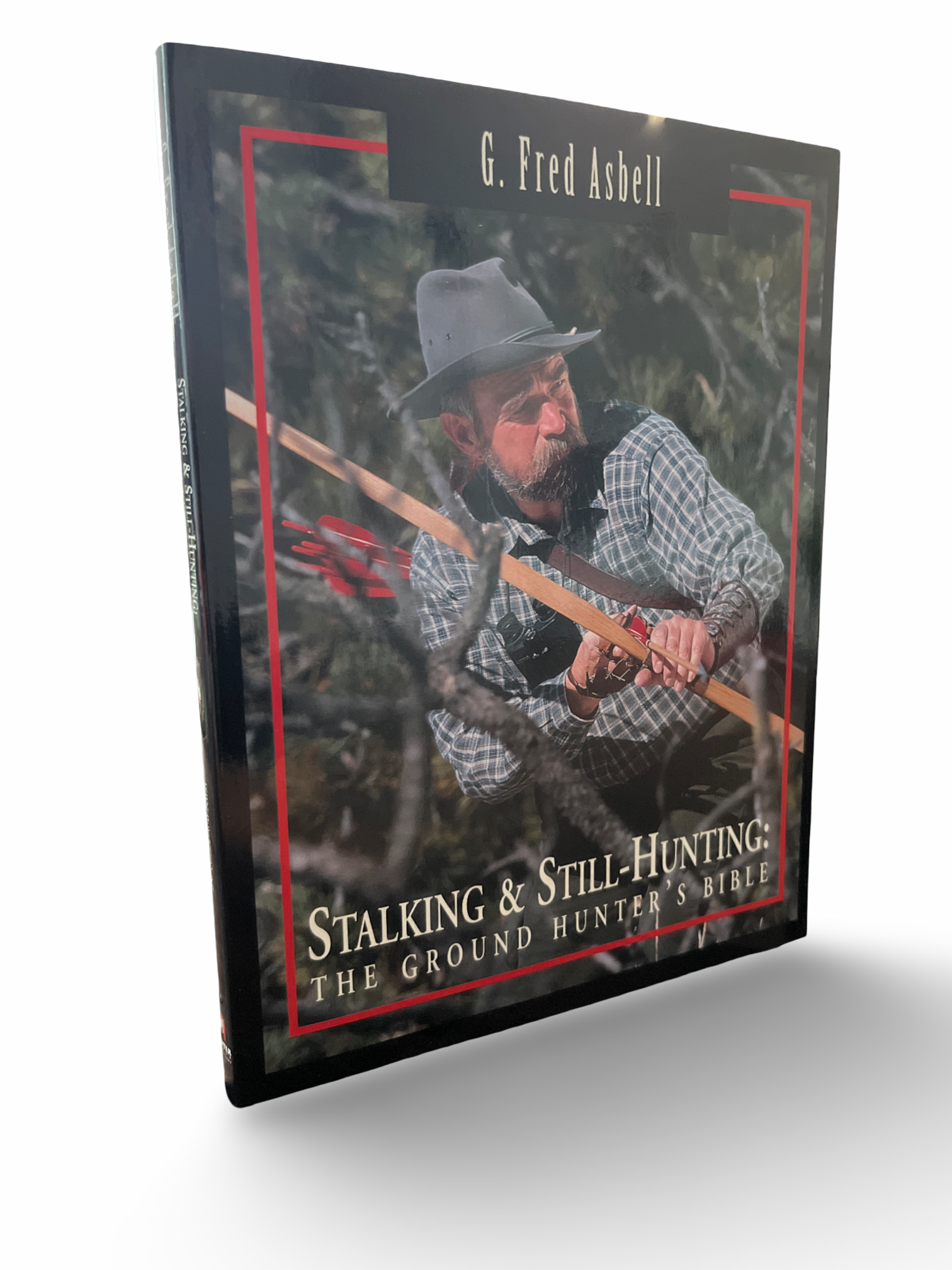 Stalking & Still-Hunting: The Ground Hunter's Bible